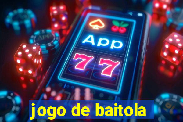 jogo de baitola